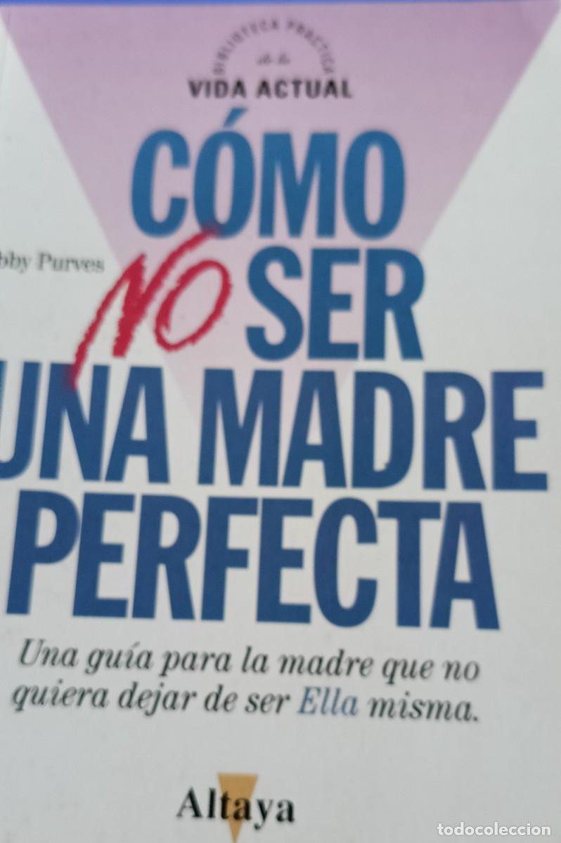 Libros: Como no ser una madre perfecta. N. 2 - Foto 1