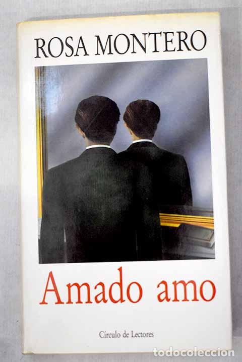 Libros: Amado amo: Montero, Rosa.- Montero, Rosa