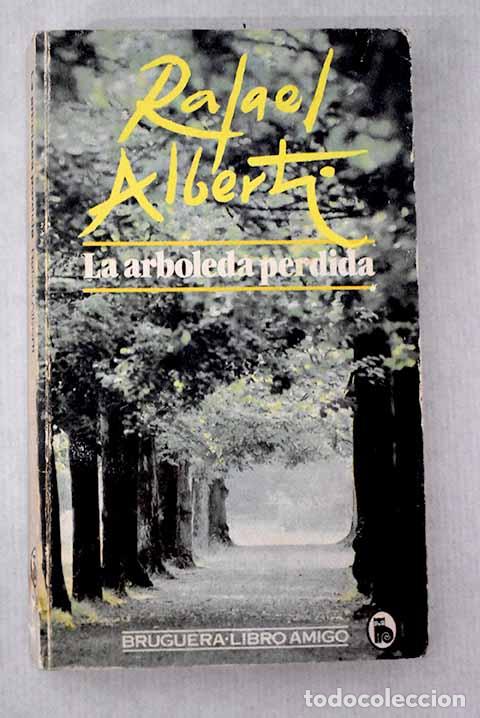 Libros: La arboleda perdida: Libro primero.- Alberti, Rafael