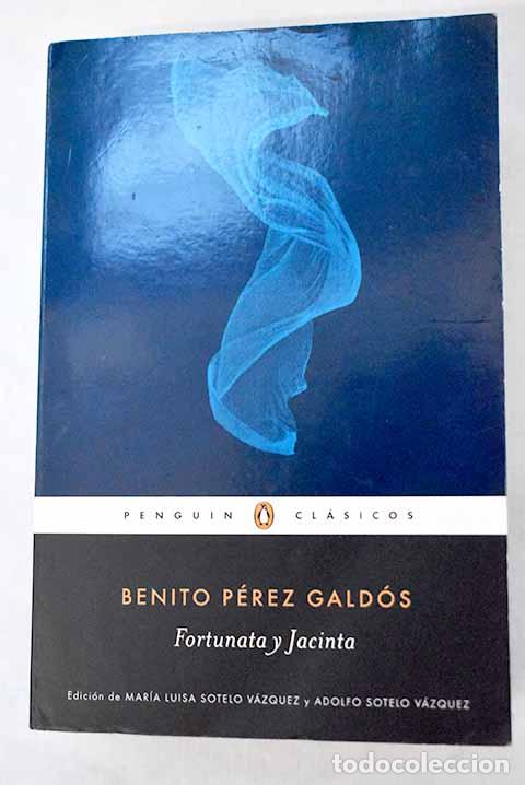 Libros: Fortunata y Jacinta: P&eacute;rez Gald&oacute;s, Benito.- P&eacute;rez Gald&oacute;s, Benito