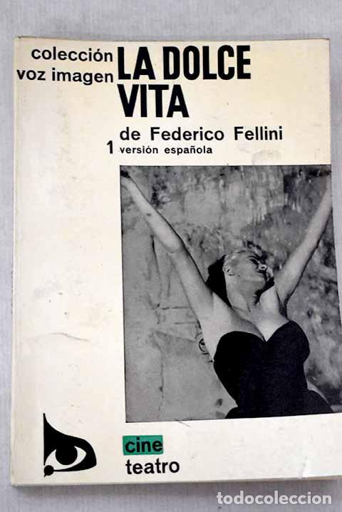 Libros: La dolce vita: Fellini, Federico.- Fellini, Federico