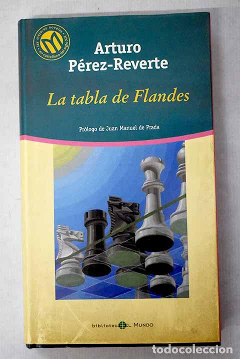Libros: La tabla de Flandes: P&eacute;rez-Reverte, Arturo.- P&eacute;rez-Reverte, Arturo