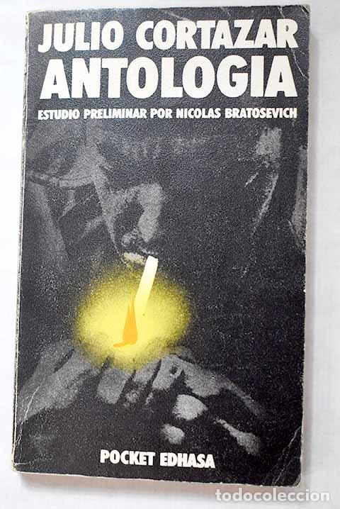 Libros: Antolog&iacute;a: Cort&aacute;zar, Julio.- Cort&aacute;zar, Julio