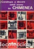 Libros: Construya y decore usted mismo su chimenea&rdquo; - Pierre Auguste Y Gerard Galinelli - Foto 1