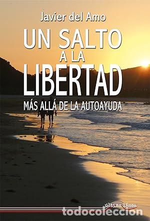 Libros: Un salto a la libertad. M&aacute;s all&aacute; de la autoayuda - Foto 1