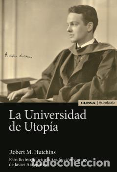 Libros: UNIVERSIDAD DE UTOPIA, LA - HUTCHINS, ROBERT M., - Foto 1