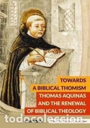 Libros: &rdquo;TOWARDS A BIBLICAL THOMISM &rdquo;&rdquo;INGLES&rdquo;&rdquo;&rdquo; - ROSZAK, PIOTR, - Foto 1