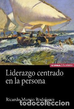 Libros: LIDERAZGO CENTRADO EN LA PERSONA - MURCIO RODR&Iacute;GUEZ, RICARDO - Foto 1