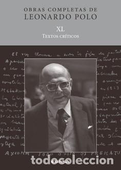 Libros: TEXTOS CR&Iacute;TICOS (L.P. XL) OBRAS COMPLETAS DE LEONARDO POLO - POLO BARRENA, LEONARDO,