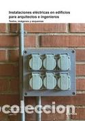 Libros: INSTALACIONES EL&Eacute;CTRICAS EN EDIFICIOS PARA ARQUITECTOS E INGENIEROS - AA.VV., - Foto 1