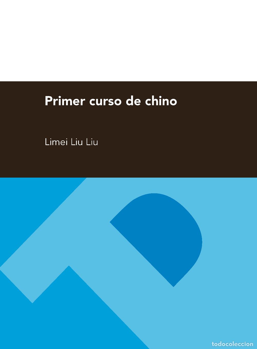 Libros: PRIMER CURSO DE CHINO - LIU LIU, LIMEI, - Foto 1