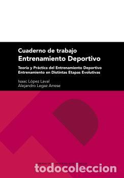 Libri di seconda mano: CUADERNO DE TRABAJO. ENTRENAMIENTO DEPORTIVO - L&Oacute;PEZ LAVAL, ISAAC
