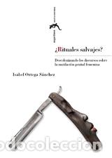 Libros: &iquest;RITUALES SALVAJES? - ORTEGA S&Aacute;NCHEZ, ISABEL, - Foto 1