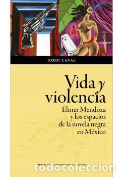 Libros: VIDA Y VIOLENCIA - CANAL, JORDI - Foto 1
