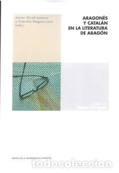 Libros: ARAGON&Eacute;S Y CATAL&Aacute;N EN LA LITERATURA DE ARAG&Oacute;N - VV AA, - Foto 1