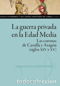 Libros: LA GUERRA PRIVADA EN LA EDAD MEDIA - VV AA, - Foto 1
