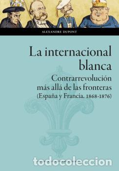 Libros: LA INTERNACIONAL BLANCA - DUPONT, ALEXANDRE ., - Foto 1