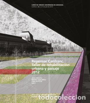Libros: REPENSAR CANFRANC - VVAA - Foto 1