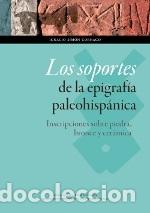 Libros: SOPORTES DE LA EPIGRAFIA PALEOHISPANICA LOS - SIMON CORNAGO, IGNACIO, - Foto 1