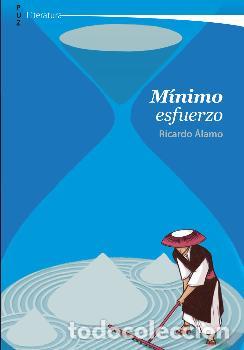Libros: M&Iacute;NIMO ESFUERZO - &Aacute;LAMO, RICARDO - Foto 1