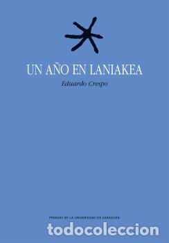 Libros: UN A&Ntilde;O EN LANIAKEA - EDUARDO CRESPO, - Foto 1