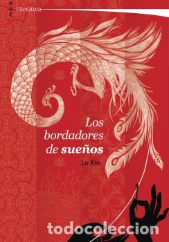 Libros: LOS BORDADORES DE SUE&Ntilde;OS - XIN, LU - Foto 1