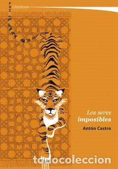 Libros: LOS SERES IMPOSIBLES - CASTRO, ANTON, - Foto 1