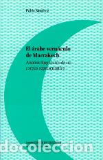 Libros: ARABE VERNACULO DE MARRAKECH, EL - SANCHEZ, PABLO, - Foto 1