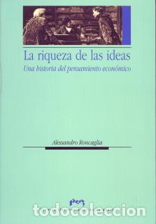 Libros: RIQUEZA DE LAS IDEAS, LA - RONCAGLIA, ALESSANDRO, - Foto 1
