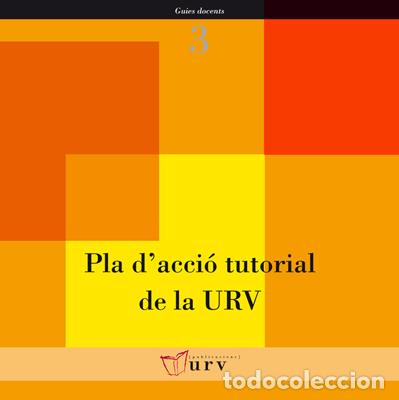Libros: PLA DACCI&Oacute; TUTORIAL DE LA URV / PLAN DE ACCI&Oacute;N TUTORIAL DE LA URV - GISBERT, MERC&Egrave;, - Foto 1