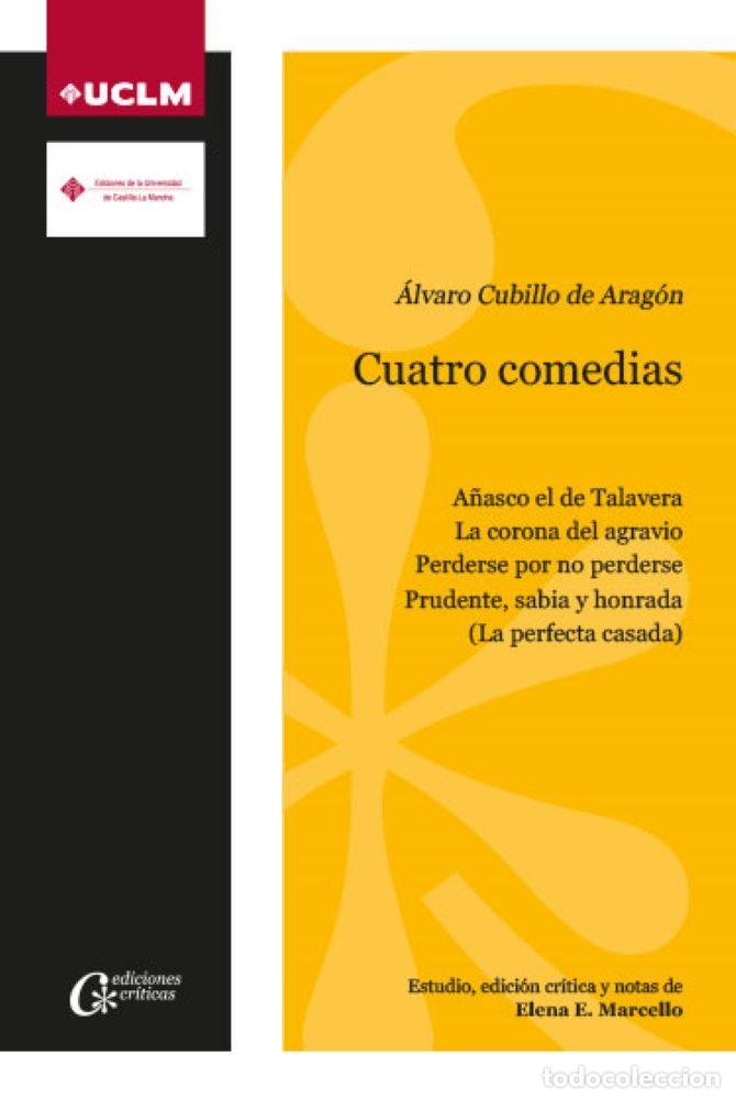 Libros: CUATRO COMEDIAS - CUBILLO DE ARAG&Oacute;N, &Aacute;LVARO - Foto 1