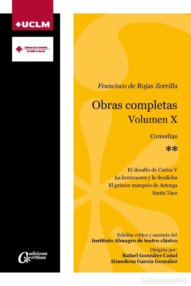 Libros: FRANCISCO DE ROJAS ZORRILLA. OBRAS COMPLETAS. VOLUMEN X. COMEDIAS** - DE ROJAS ZORRILLA, FRANCISCO,