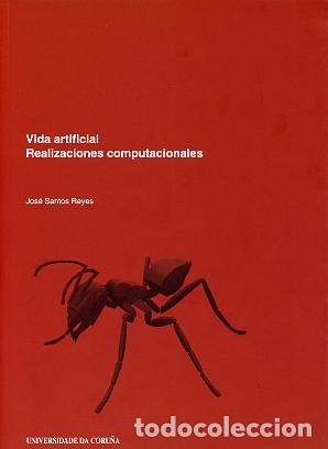Libros: VIDA ARTIFICIAL. REALIZACIONES COMPUTACIONALES - SANTOS REYES, JOS&Eacute; - Foto 1