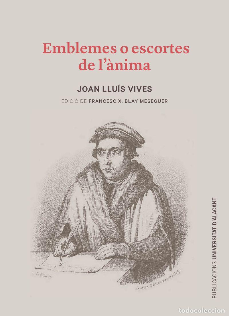 Libros: EMBLEMES O ESCORTES DE L&Agrave;NIMA - VIVES, JOAN LLU&Iacute;S, - Foto 1