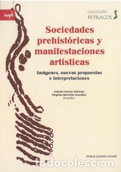 Libros: SOCIEDADES PREHIST&Oacute;RICAS Y MANIFESTACIONES ART&Iacute;STICAS - VVAA