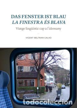 Libros: DAS FENSTER IST BLAU. LA FINESTRA &Eacute;S BLAVA - BELTRAN CALVO, VICENT,