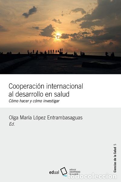Libros: COOPERACI&Oacute;N INTERNACIONAL AL DESARROLLO EN SALUD - VVAA - Foto 1