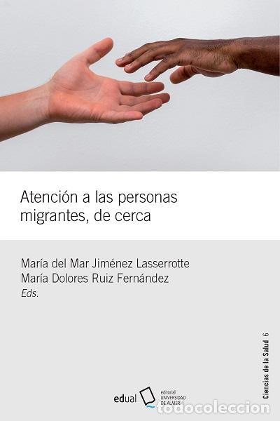 Libros: ATENCI&Oacute;N A LAS PERSONAS MIGRANTES, DE CERCA - VVAA - Foto 1