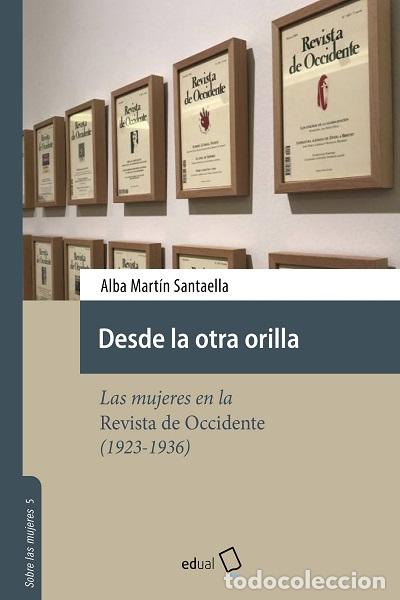 Libros: DESDE LA OTRA ORILLA - MART&Iacute;N SANTAELLA, ALBA - Foto 1