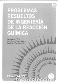 Libros: PROBLEMAS RESUELTOS DE INGENIER&Iacute;A DE LA REACCI&Oacute;N QU&Iacute;MICA - VVAA,