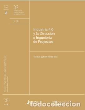 Libros: INDUSTRIA 4.0 Y LA DIRECCI&Oacute;N E INGENIER&Iacute;A DE PROYECTOS - ZAHERA-P&Eacute;REZ, MANUEL