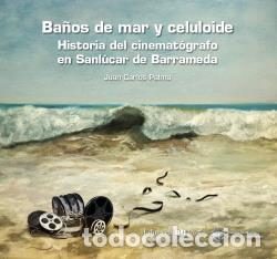 Libros: BA&Ntilde;OS DE MAR Y CELULOIDE - PALMA, JUAN CARLOS, - Foto 1