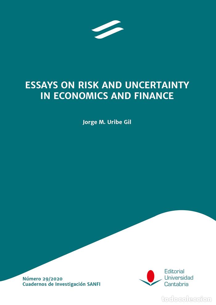 Libros: ESSAYS ON RISK AND UNCERTAINTY IN ECONOMICS AND FINANCE - URIBE GIL, JORGE M.