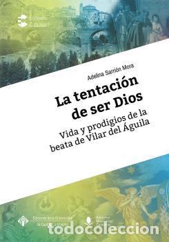 Libros: LA TENTACI&Oacute;N DE SER DIOS - SARRION MORA, ADELINA, - Foto 1