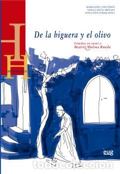 Libros: DE LA HIGUERA Y EL OLIVO - VVAA - Foto 1