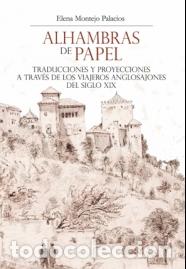 Libros: ALHAMBRAS DE PAPEL - MONTEJO PALACIOS, ELENA, - Foto 1