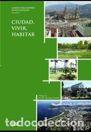 Libros: CIUDAD, VIVIR, HABITAR - EGEA JIMENEZ, CARMEN, - Foto 1