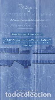 Libros: GRAN V&Iacute;A DE COL&Oacute;N DE GRANADA - MART&Iacute;NEZ RAMOS E IRUELA, ROSER - Foto 1