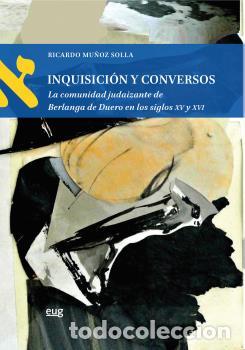 Libros: INQUISICI&Oacute;N Y CONVERSOS - MU&Ntilde;OZ SOLIA, RICARDO - Foto 1