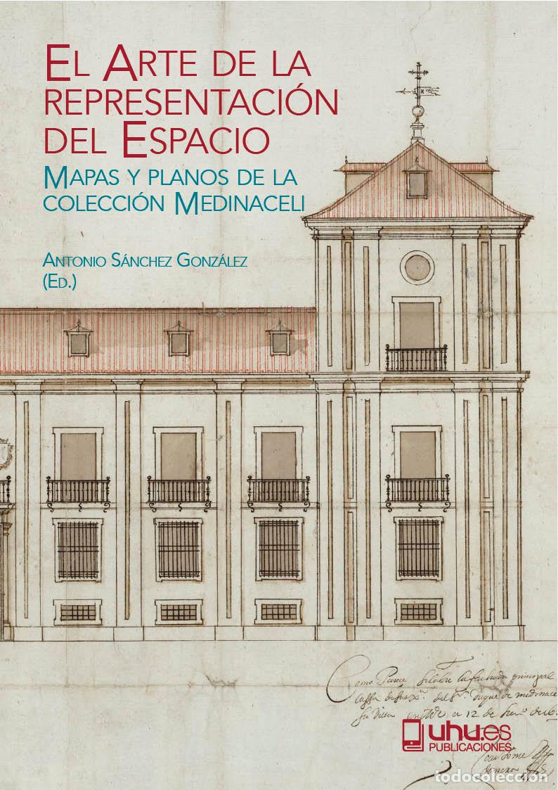 Libros: EL ARTE DE LA REPRESENTACI&Oacute;N DEL ESPACIO - SANCHEZ GONZALEZ, ANTONIO, - Foto 1
